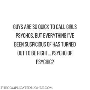 Psycho or psychic-