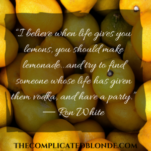 Lemonade Quote - Ron White