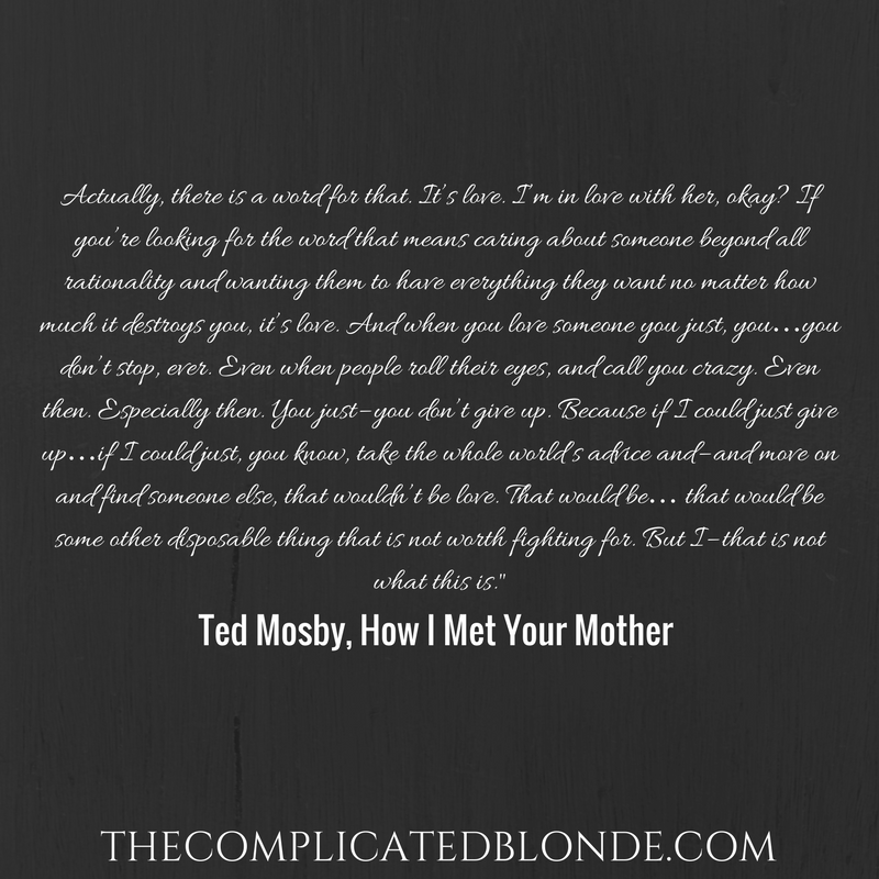 Love defined by Ted Mosby