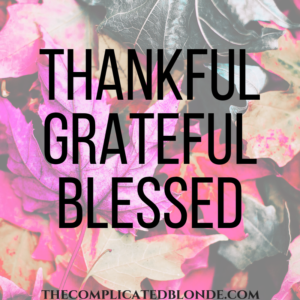 thankfulgratefulblessed